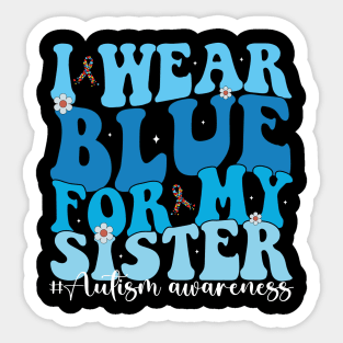 Groovy I Wear Blue For My Sister Autism Awareness Mom Dad puzzles Sticker